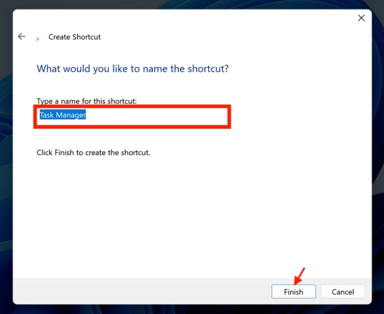 Open Task Manager on Windows 11 Using Desktop Shortcut Step 4