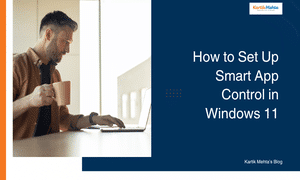 How to Set Up Smart App Control in Windows 11 featured