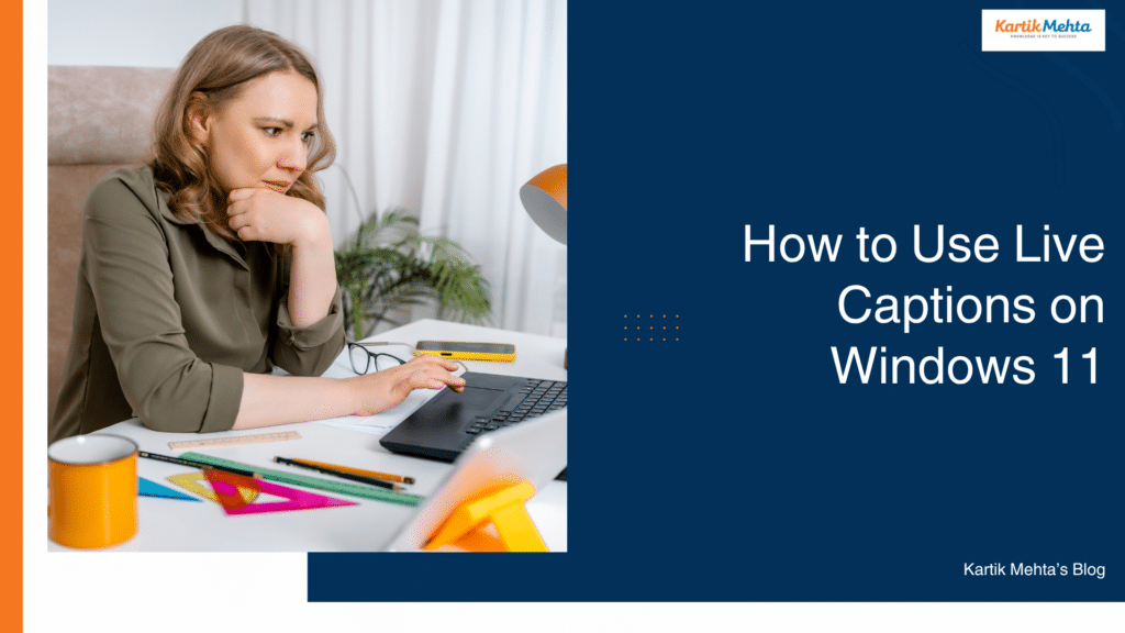 How to Use Live Captions on Windows 11