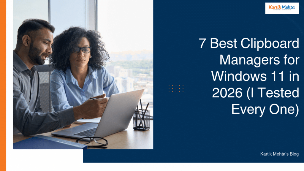 7 Best Clipboard Managers for Windows 11